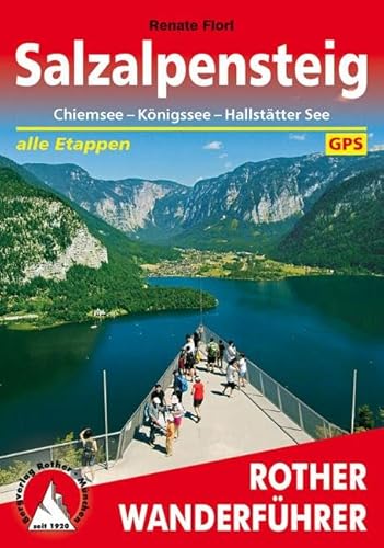 SalzAlpenSteig: Chiemsee - Königssee - Hallstätter See. Alle Etappen. Mit GPS-Tracks (Rother Wanderführer) von Bergverlag Rother