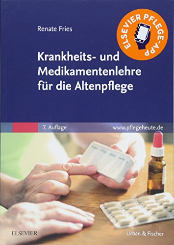 Krankheits- und Medikamentenlehre für die Altenpflege von Elsevier