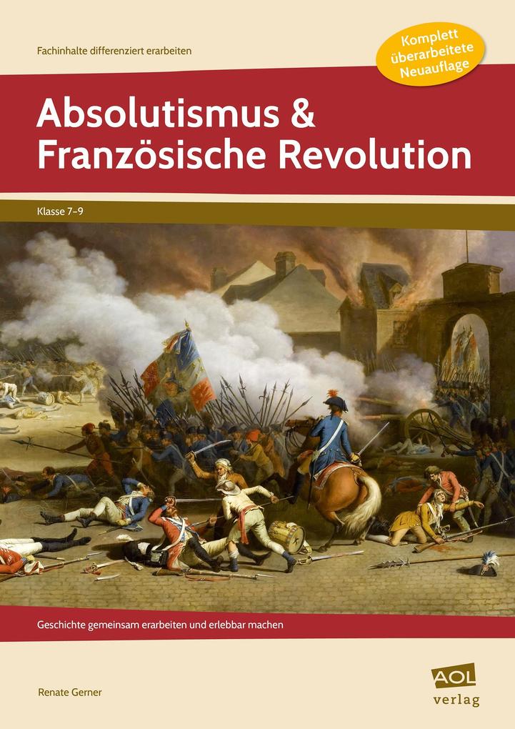Absolutismus & Französische Revolution von scolix