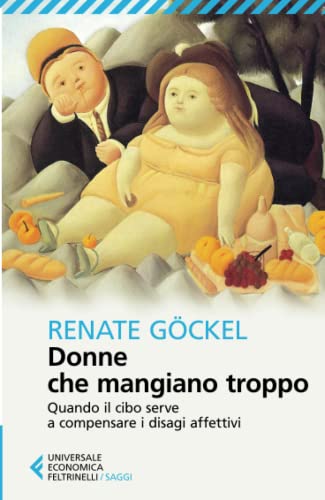 Donne che mangiano troppo (Universale economica. Saggi) von Feltrinelli