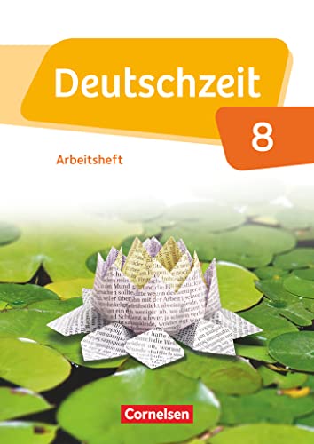 Deutschzeit - Allgemeine Ausgabe - 8. Schuljahr: Arbeitsheft mit Lösungen von Cornelsen Verlag GmbH