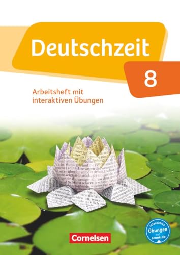 Deutschzeit - Allgemeine Ausgabe - 8. Schuljahr: Arbeitsheft mit interaktiven Übungen online - Mit Lösungen von Cornelsen Verlag GmbH