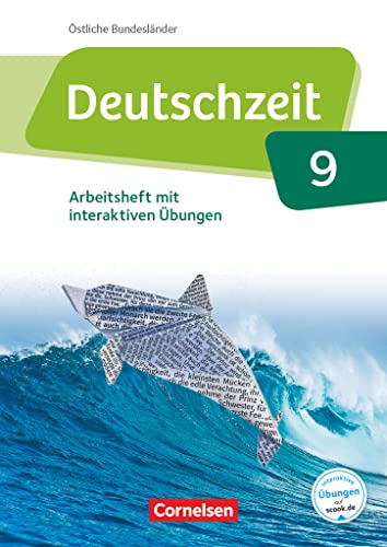 Deutschzeit - Östliche Bundesländer und Berlin - 9. Schuljahr: Arbeitsheft mit interaktiven Übungen online - Mit Lösungen