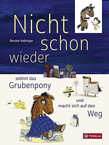 Nicht schon wieder...: stöhnt das Grubenpony und macht sich auf den Weg. Eine Geschichte aus Unterdachsberg. Nicht schon wieder...: stöhnt das Grubenpony und macht sich auf den Weg. Eine Geschichte aus Unterdachsberg.