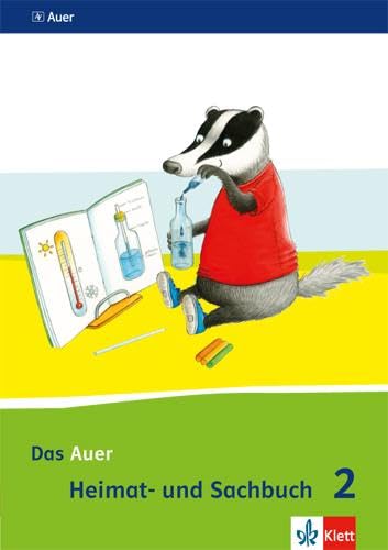 Das Auer Heimat- und Sachbuch 2. Ausgabe Bayern: Schulbuch Klasse 2 (Das Auer Heimat- und Sachbuch. Ausgabe für Bayern ab 2014)