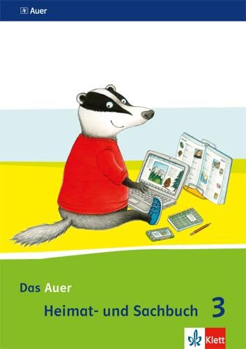 Das Auer Heimat- und Sachbuch 3. Ausgabe Bayern: Schulbuch Klasse 3 (Das Auer Heimat- und Sachbuch. Ausgabe für Bayern ab 2014)