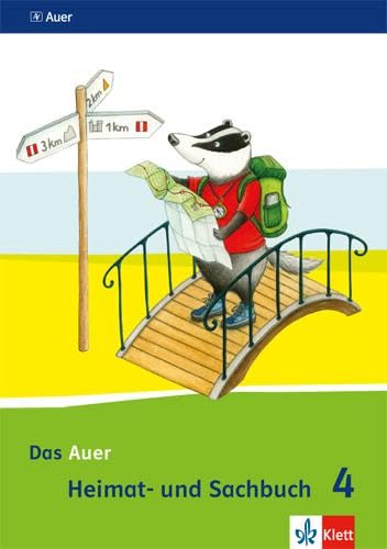 Das Auer Heimat- und Sachbuch 4. Ausgabe Bayern: Schulbuch Klasse 4 (Das Auer Heimat- und Sachbuch. Ausgabe für Bayern ab 2014) von Klett