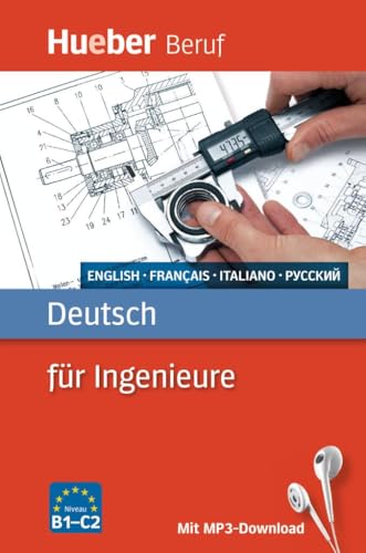 Deutsch für Ingenieure: Englisch, Französisch, Italienisch, Russisch / Buch mit MP3-Download: Hueber Beruf. Niveau B1-C2 (Berufssprachführer)