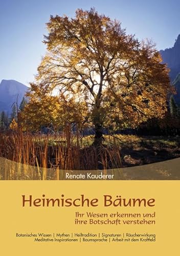 Heimische Bäume: Ihr Wesen erkennen und ihre Botschaft verstehen von Print-Verlag