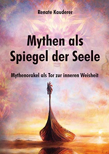 Mythen als Spiegel der Seele: Mythenorakel als Tor zur inneren Weisheit - 45 Karten mit Begleitbuch von Print-Verlag