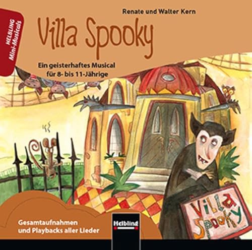 Villa Spooky. Audio-CD: Ein geisterhaftes Musical für 8- bis 11-Jährige (Mini-Musicals)