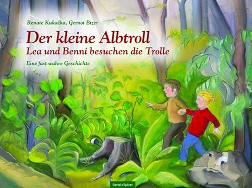 Der kleine Albtroll: Lea und Benni besuchen die Trolle von Oertel u. Spörer