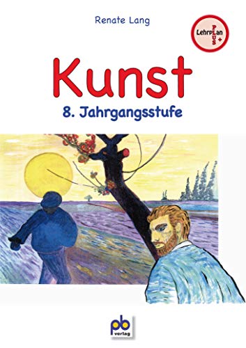 Kunst 8. Klasse: LehrplanPLUS
