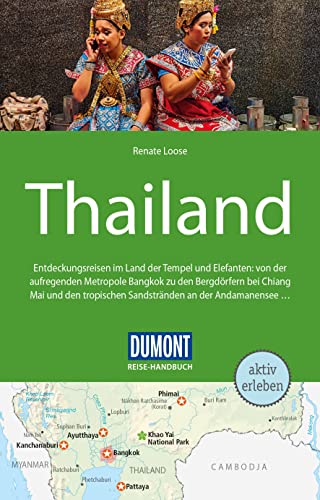 DuMont Reise-Handbuch Reiseführer Thailand: mit Extra-Reisekarte DuMont Reise-Handbuch Reiseführer Thailand: mit Extra-Reisekarte