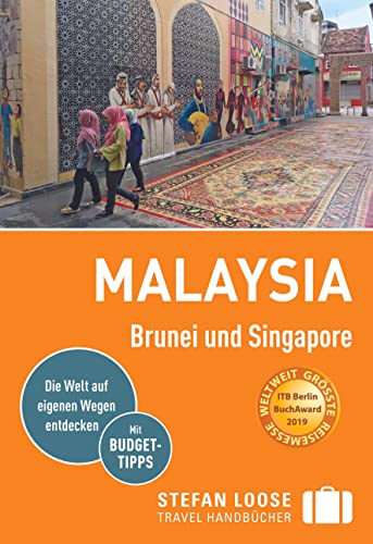 Stefan Loose Reiseführer Malaysia, Brunei und Singapore: mit Reiseatlas