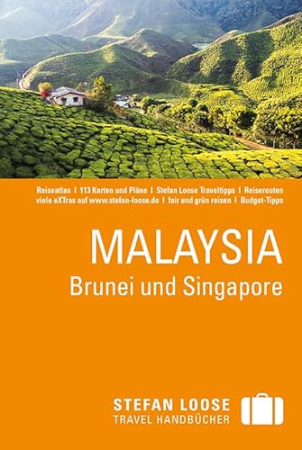 Stefan Loose Reiseführer Malaysia, Brunei und Singapore: mit Reiseatlas