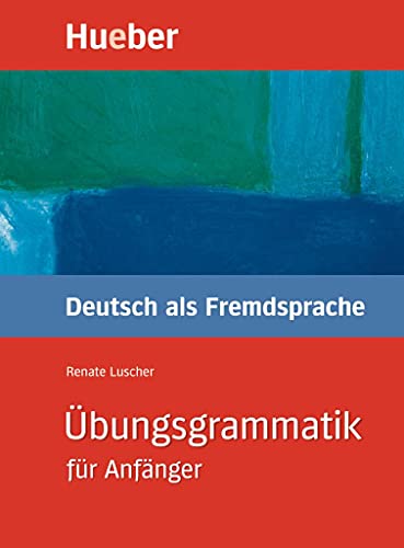 Übungsgrammatik. Deutsch als Fremdsprache für Anfänger: Mit integriertem Läösungsschlüssel (Gramatica Aleman) Übungsgrammatik. Deutsch als Fremdsprache für Anfänger: Mit integriertem Läösungsschlüssel (Gramatica Aleman)