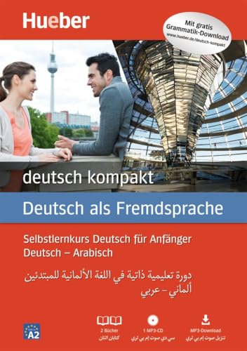 deutsch kompakt Neu: Arabische Ausgabe / Paket: 2 Bücher + 1 MP3-CD + MP3-Download deutsch kompakt Neu: Arabische Ausgabe / Paket: 2 Bücher + 1 MP3-CD + MP3-Download