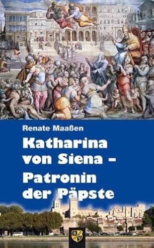 Katharina von Siena – Patronin der Päpste