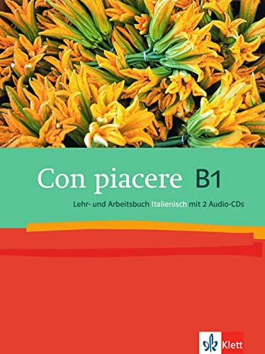 Con piacere. Lehr- und Arbeitsbuch, B1 (Inkl.2 Audio-CDs)