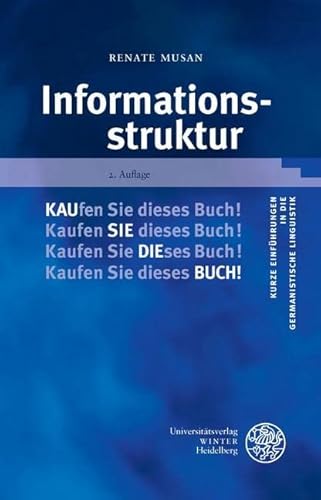 Informationsstruktur (Kurze Einführungen in die germanistische Linguistik - KEGLI)