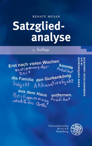 Satzgliedanalyse (Kurze Einführungen in die germanistische Linguistik - KEGLI, Band 6)