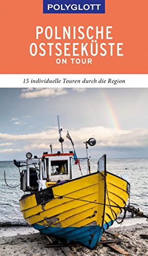 POLYGLOTT on tour Reiseführer Polnische Ostseeküste/Danzig: 15 individuelle Touren durch die Region von Gräfe und Unzer