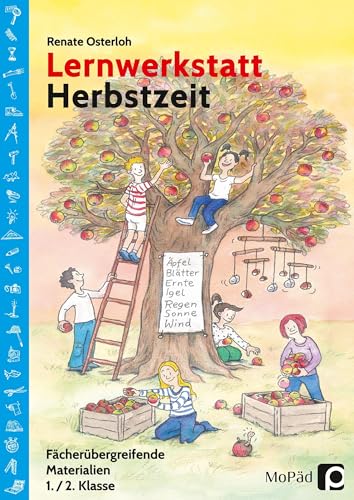 Lernwerkstatt Herbstzeit 1./2. Klasse: Fächerübergreifende Kopiervorlagen (Lernwerkstatt Sachunterricht)