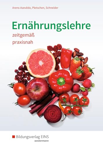 Ernährungslehre zeitgemäß, praxisnah: Schülerband von Bildungsverlag Eins GmbH