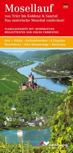 Mosellauf (deutsche Ausgabe) von Trier bis Koblenz & Saartal. Das malerische Moseltal entdecken!: Flußlaufkate mit informativen Begleittexten und ... ... Moselfähren. (Rad-)Wanderwege. Weinkultur von Rahmel