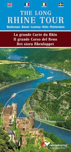 The Long Rhine Tour; viersprachig: englisch, französisch, italienisch, schwedisch: Bodensee - Basel - Loreley - Köln - Rotterdam von Rahmel