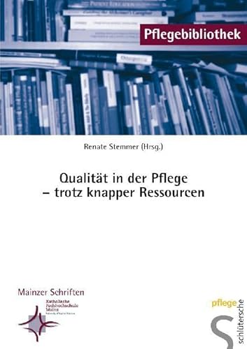Qualität in der Pflege - trotz knapper Ressourcen von Schlütersche