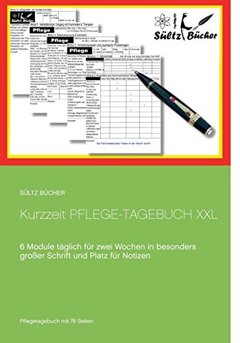 Kurzzeit Pflege-Tagebuch XXL: 6 Module täglich für zwei Wochen in besonders großer Schrift Kurzzeit Pflege-Tagebuch XXL: 6 Module täglich für zwei Wochen in besonders großer Schrift