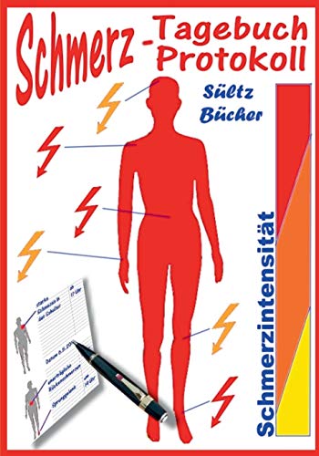 Schmerztagebuch - Schmerzprotokoll Schmerztagebuch - Schmerzprotokoll