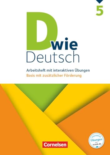 D wie Deutsch - Zu allen Ausgaben - 5. Schuljahr: Arbeitsheft mit interaktiven Übungen online - Basis mit zusätzlicher Förderung