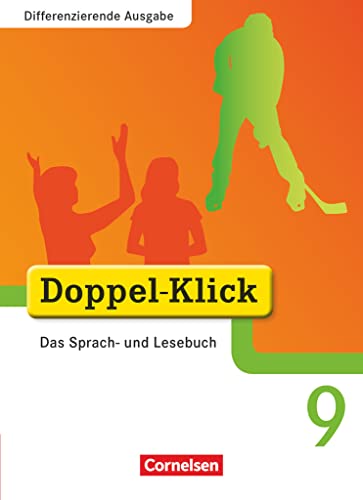 Doppel-Klick - Das Sprach- und Lesebuch - Differenzierende Ausgabe - 9. Schuljahr: Schulbuch (Doppel-Klick, Differenzierende Ausgabe, 9. Schuljahr) Doppel-Klick - Das Sprach- und Lesebuch - Differenzierende Ausgabe - 9. Schuljahr: Schulbuch (Doppel-Klick, Differenzierende Ausgabe, 9. Schuljahr) von Cornelsen Verlag GmbH