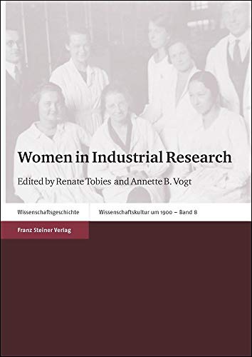 Women in Industrial Research (Wissenschaftskultur um 1900)