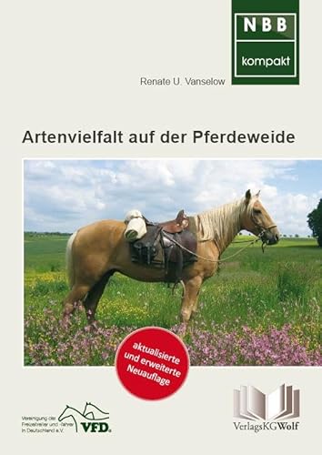 Artenvielfalt auf der Pferdeweide: Grünland erkennen – Zeigerpflanzen deuten (NBB kompakt) von Wolf, VerlagsKG