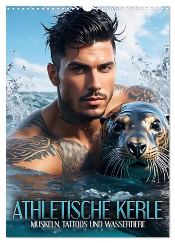 Athletische Kerle - Muskeln, Tattoos und Wassertiere (Wandkalender 2025 DIN A3 hoch), CALVENDO Monatskalender von CALVENDO