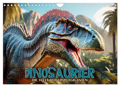 Dinosaurier - die Welt der Urzeitgiganten (Wandkalender 2025 DIN A4 quer), CALVENDO Monatskalender von CALVENDO