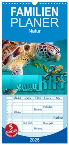 Familienplaner 2025 - Abenteuer Riff - bunte Unterwasserwelt mit 5 Spalten (Wandkalender, 21 cm x 45 cm), CALVENDO