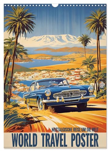 World Travel Poster - nostalgische Reise um die Welt (Wandkalender 2025 DIN A3 hoch), CALVENDO Monatskalender