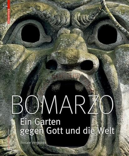 Bomarzo: Ein Garten gegen Gott und die Welt (Edition Angewandte)