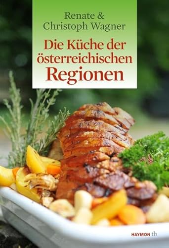 Die Küche der österreichischen Regionen (HAYMON TASCHENBUCH)