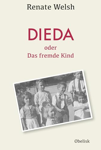 DIEDA oder das fremde Kind von Obelisk Verlag