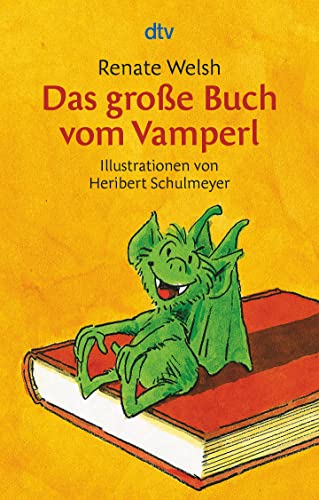 Das große Buch vom Vamperl: Das Vamperl; Vamperl will nicht alleine bleiben; Wiedersehen mit Vamperl. Sammelband von dtv Verlagsgesellschaft
