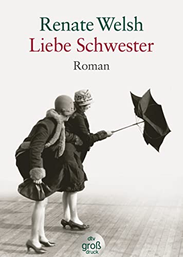 Liebe Schwester: Roman (dtv großdruck) von dtv Verlagsgesellschaft