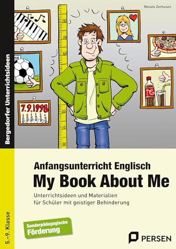 Anfangsunterricht Englisch - My Book About Me: Unterrichtsideen und Materialien für Schüler mit geistiger Behinderung (5. bis 9. Klasse)