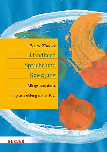 Handbuch Sprache und Bewegung: Alltagsintegrierte Sprachbildung in der Kita