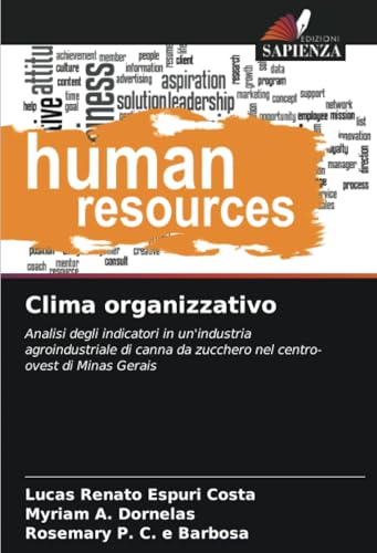Clima organizzativo: Analisi degli indicatori in un'industria agroindustriale di canna da zucchero nel centro-ovest di Minas Gerais Clima organizzativo: Analisi degli indicatori in un'industria agroindustriale di canna da zucchero nel centro-ovest di Minas Gerais